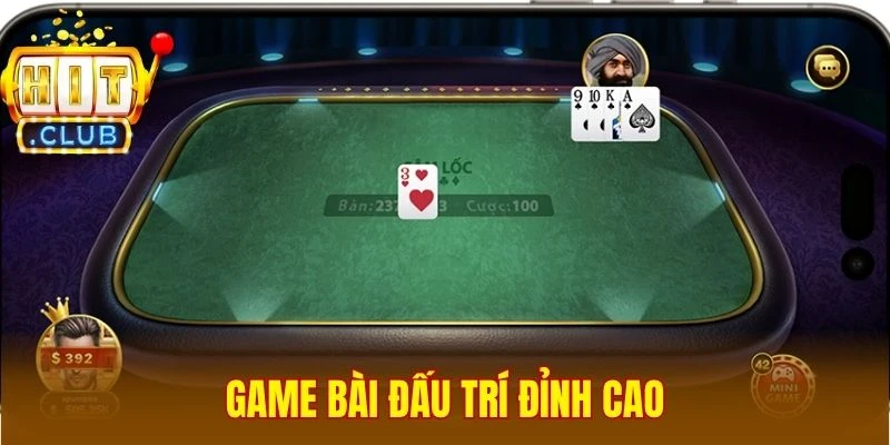 Game bài đấu trí đỉnh cao
