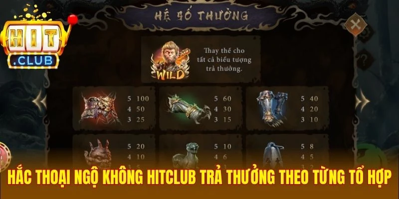 Hắc Thoại Ngộ Không Hitclub trả thưởng theo từng tổ hợp
