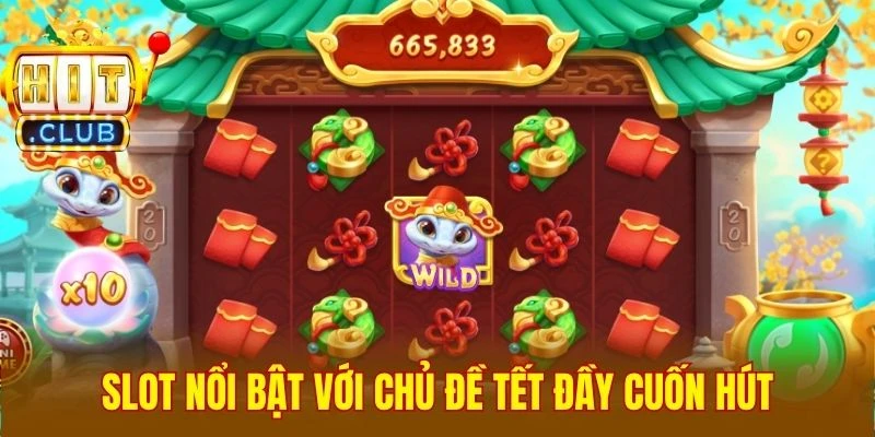 Slot nổi bật với chủ đề Tết đầy cuốn hút