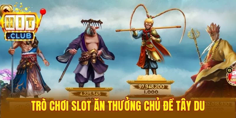 Trò chơi slot ăn thưởng chủ đề Tây Du