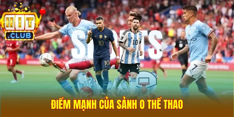 Điểm mạnh của sảnh O Thể Thao