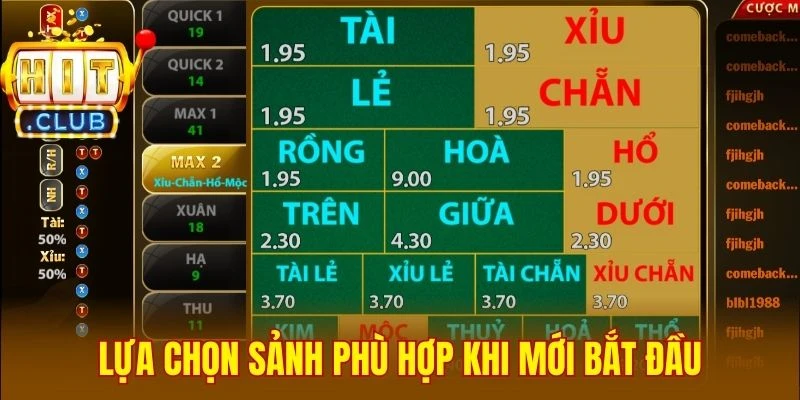 Lựa chọn sảnh phù hợp khi mới bắt đầu